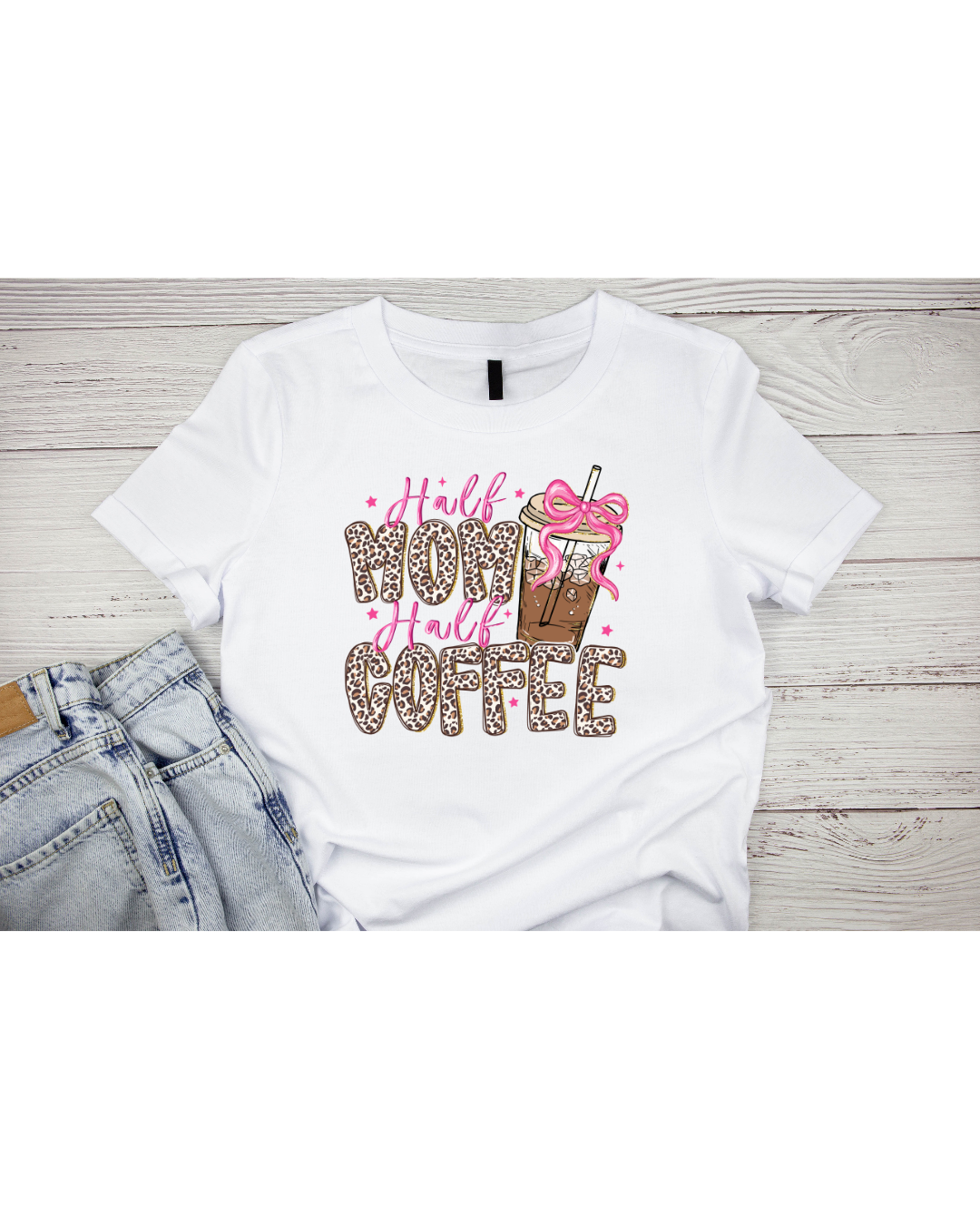 Half Mom Half Coffee DTF Print