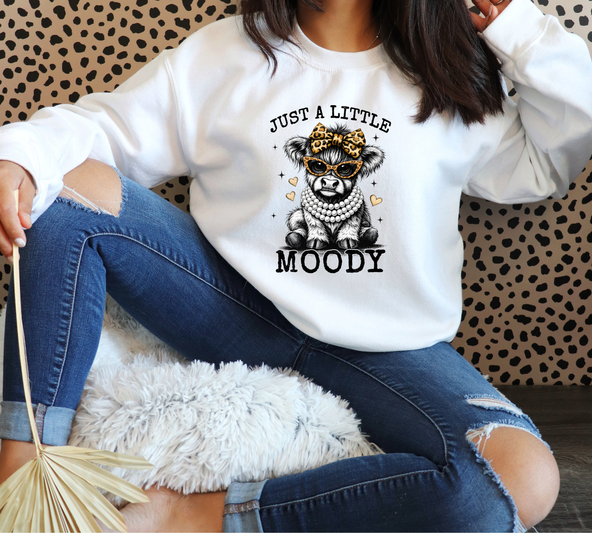 Just A Little Moody DTF Print