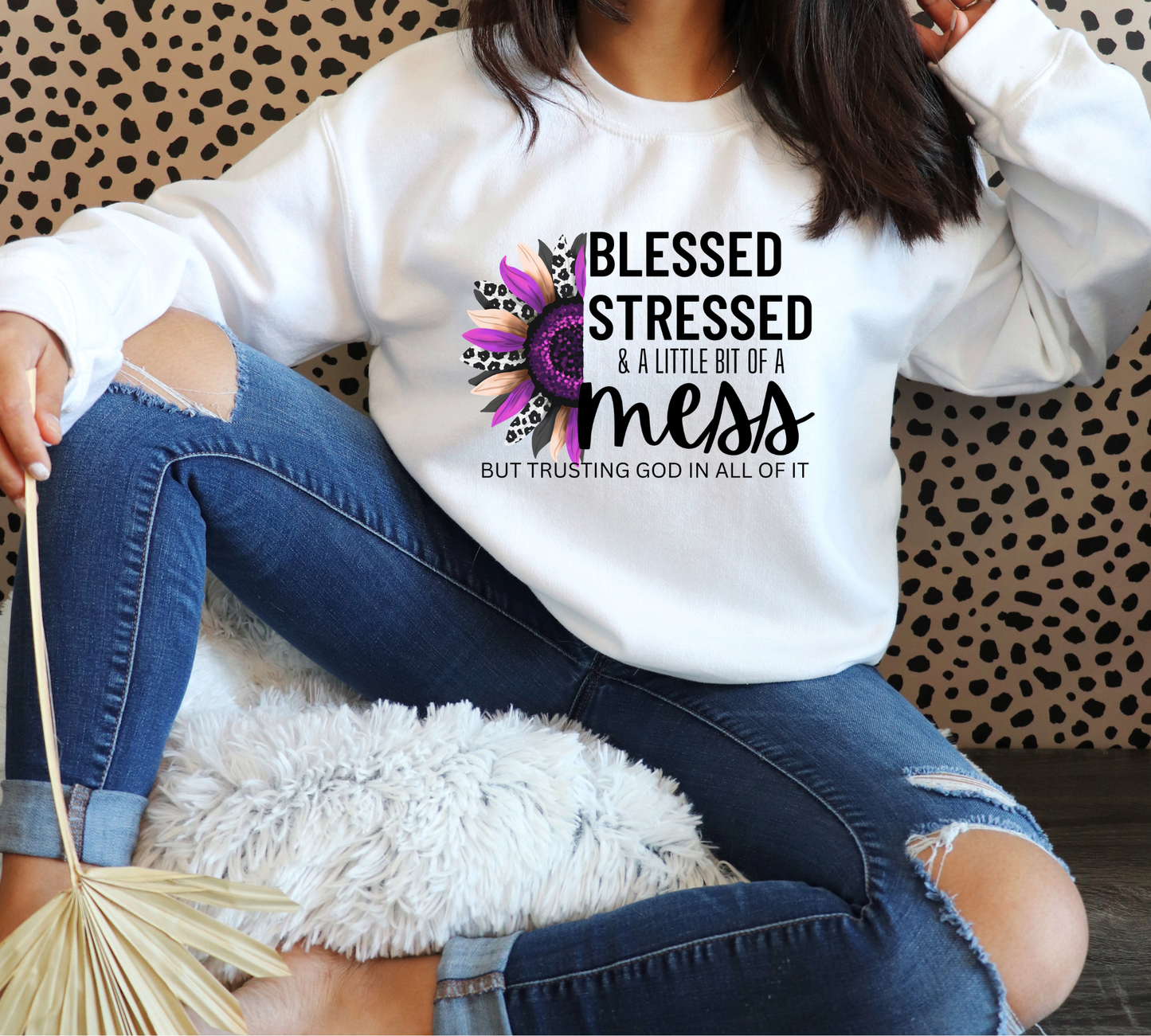 Blessed Stressed & A Little Bit Of A Mess DTF Print